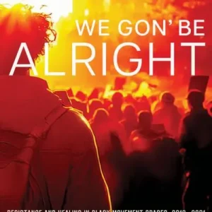 Get Yours We Gon' Be Alright