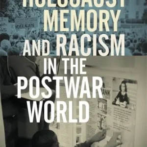 Holocaust Memory and Racism in the Postwar World Luxury