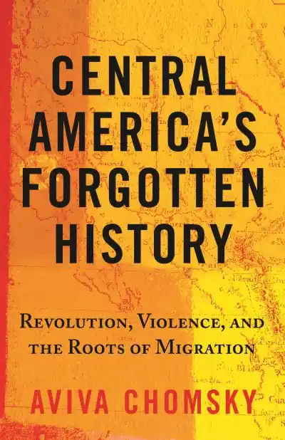 Must Have Central America's Forgotten History