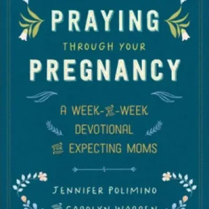 Praying Through Your Pregnancy Premium