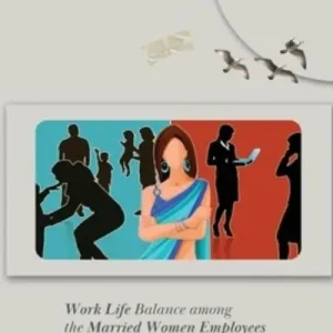 Work Life Balance Among the Married Women Employees Hot Deal