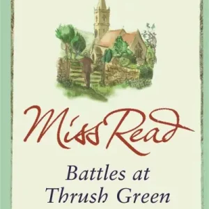Luxury Battles At Thrush Green
