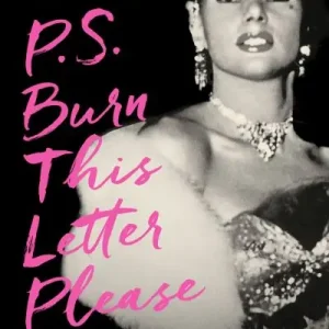 Today Only P.S. Burn This Letter Please