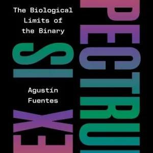 Today Only Sex Is a Spectrum