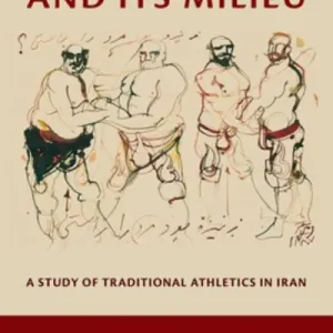 Markdown The Zurkhaneh and Its Milieu