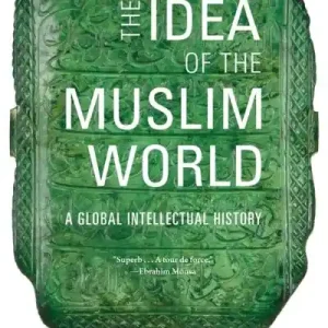 Markdown The Idea of the Muslim World