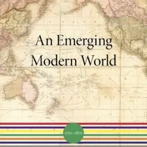 An Emerging Modern World, 1750-1870 Clearance