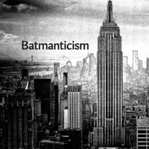 Batmanticism Factory Price