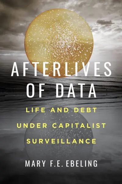 Afterlives of Data Editor’s Pick