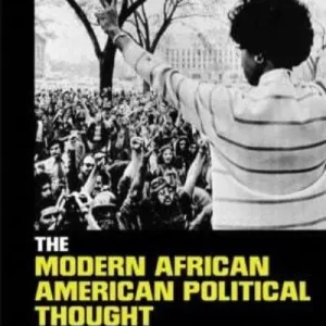 The Modern African American Political Thought Reader Weekend Sale