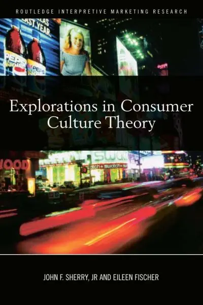 Explorations in Consumer Culture Theory Certified