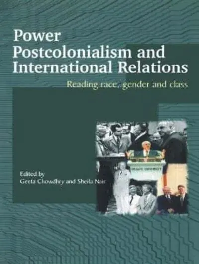 Power, Postcolonialism and International Relations Editor’s Pick
