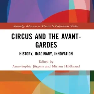Wholesale Circus and the Avant-Gardes