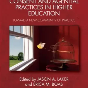 Advancing Sexual Consent and Agential Practices in Higher Education Place Order