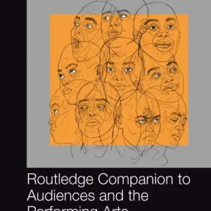 Fresh Stock Routledge Companion To Audiences and the Performing Arts
