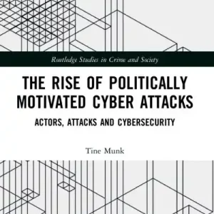 Must Have The Rise of Politically Motivated Cyber Attacks