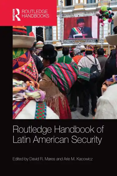 Buy Online Routledge Handbook of Latin American Security