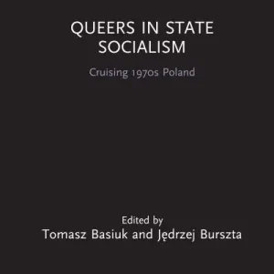 Queers in State Socialism Editor’s Pick