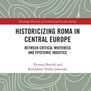Best Choice Historicizing Roma in Central Europe