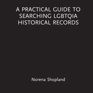 A Practical Guide To Searching LGBTQIA Historical Records Big Sale