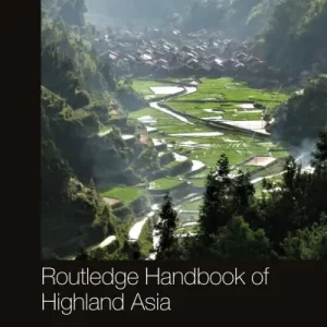 Handmade The Routledge Handbook of Highland Asia