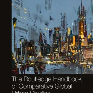 Fan Favorite The Routledge Handbook of Comparative Global Urban Studies