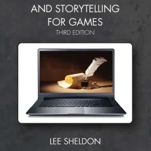 Character Development and Storytelling For Games Brand New