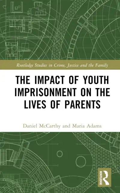 The Impact of Youth Imprisonment on the Lives of Parents Final Sale