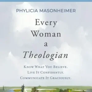 Grab Now Every Woman a Theologian Workbook