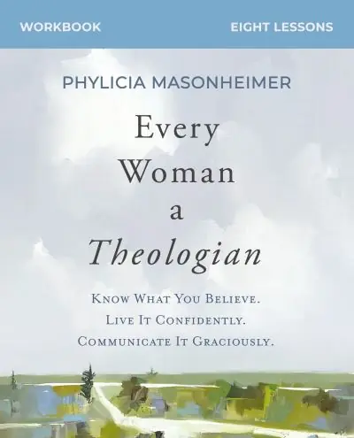 Grab Now Every Woman a Theologian Workbook