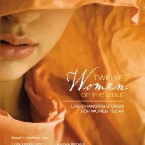 Holiday Sale Twelve Women of the Bible Study Guide