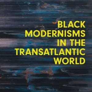 Hassle-Free Returns Black Modernisms in the Transatlantic World