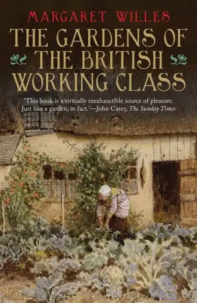 The Gardens of the British Working Class Free Returns