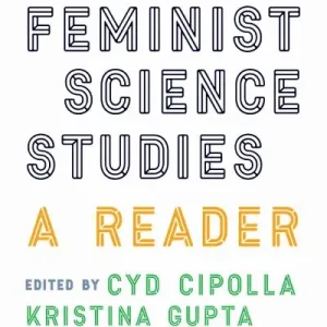 Editor’s Pick Queer Feminist Science Studies