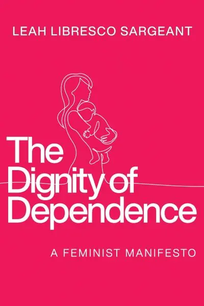 While Supplies Last The Dignity of Dependence