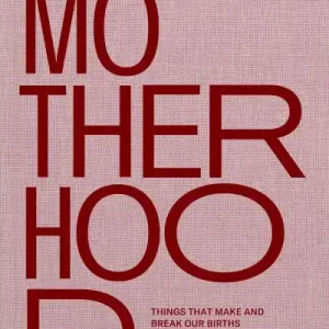 Designing Motherhood Don’t Miss Out