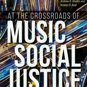 At the Crossroads of Music and Social Justice New Arrival