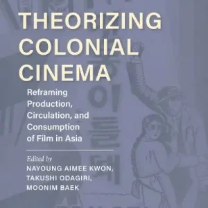 Premium Theorizing Colonial Cinema