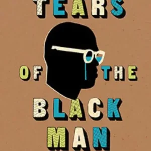 The Tears of the Black Man Grab Now
