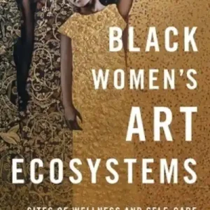 Black Women's Art Ecosystems Warranty Included