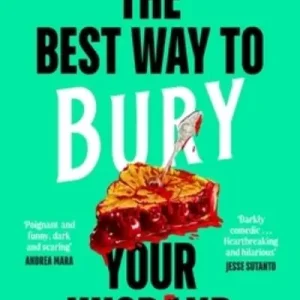 New Release The Best Way To Bury Your Husband