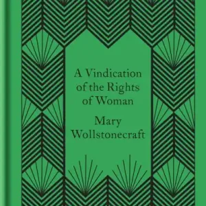 Authentic A Vindication of the Rights of Woman