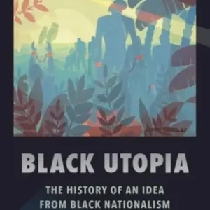 Black Utopia Get Yours