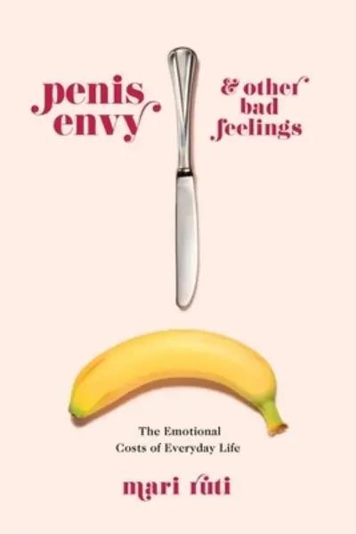 Penis Envy and Other Bad Feelings Special Offer