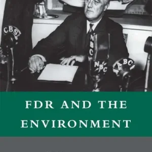FDR and the Environment While Supplies Last