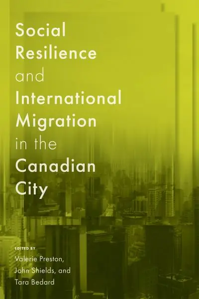Social Resilience and International Migration in the Canadian City Direct From Factory