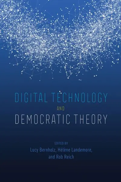 Digital Technology and Democratic Theory Certified