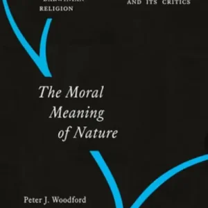 The Moral Meaning of Nature Don’t Miss Out