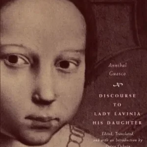 New Arrival Discourse To Lady Lavinia His Daughter