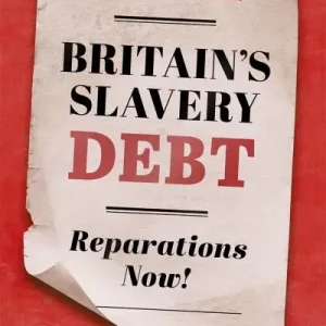 Today Only Britain's Slavery Debt